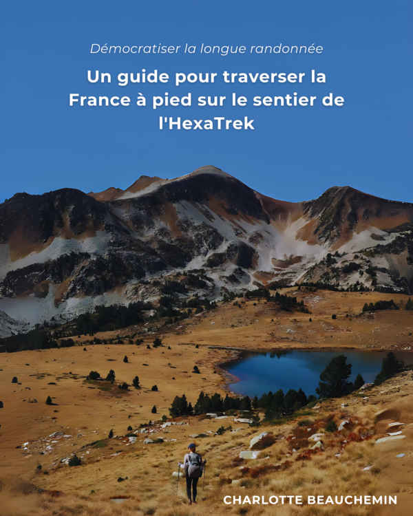 HexaTrek: Guide complet pour traverser la France à pied